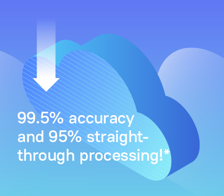 ABBYY IDP has 99.5% accuracy and 95% straight-through processing!