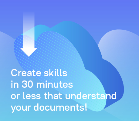 Create skills in 30 minutes or less that understand your documents with ABBYY IDP
